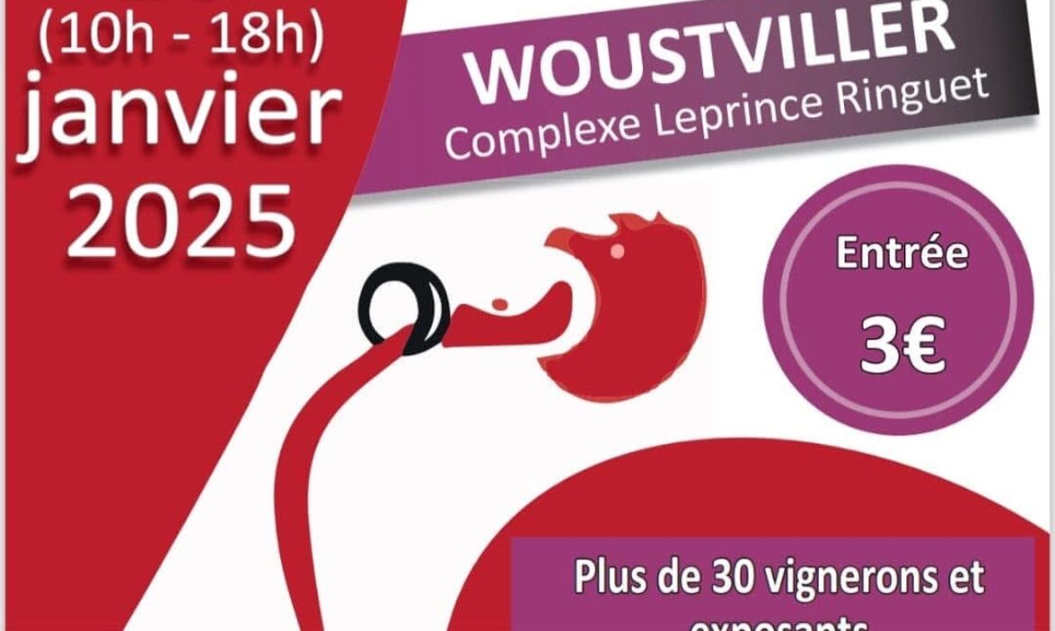 18 & 19 Janvier 2025 | Salon des Vins de Woustviller (57)